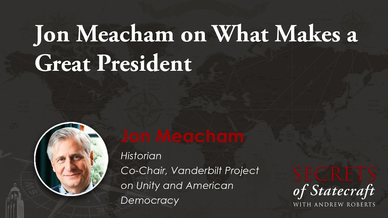 Jon Meacham on What Makes a Great President | Andrew Roberts | Hoover Institution