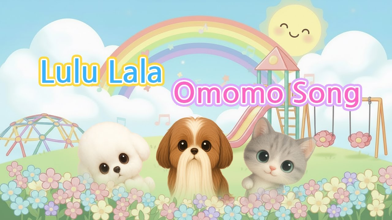 OmoMo Friends Theme Song | OmoMo, Lulu & LaLa