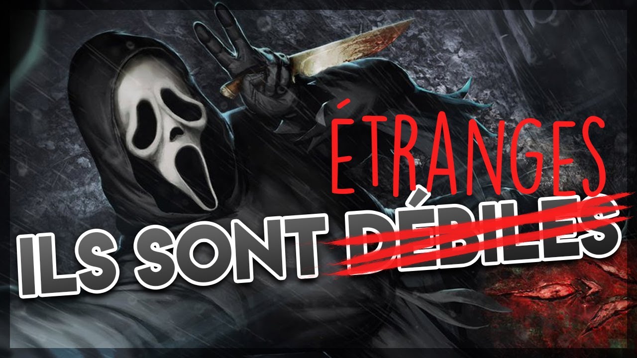 ILS SONT ÉTRANGES ! - Dead by Daylight