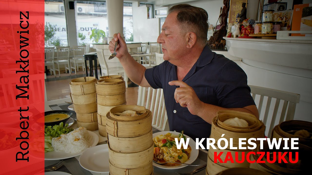 ROBERT MAKŁOWICZ TAJLANDIA odc.123  „W królestwie kauczuku