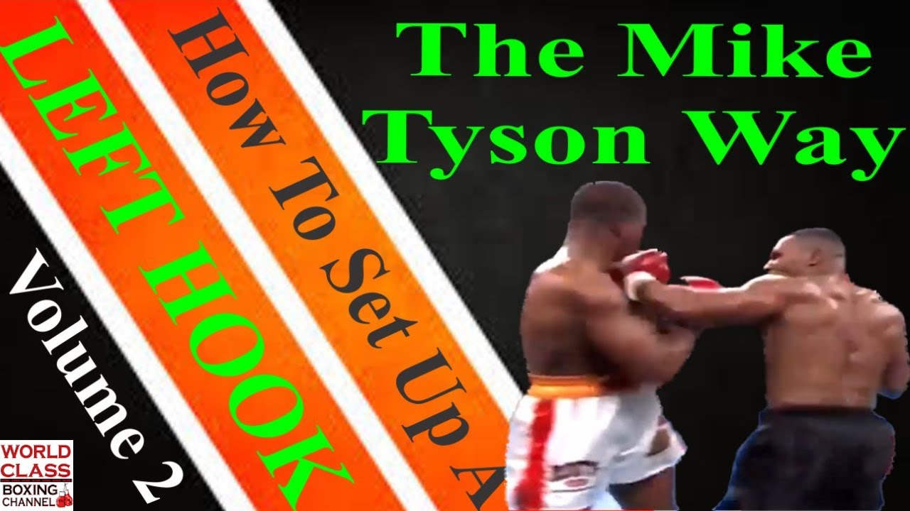 How To Set Up A Left Hook | Mike Tyson's Left Hook | Volume 2