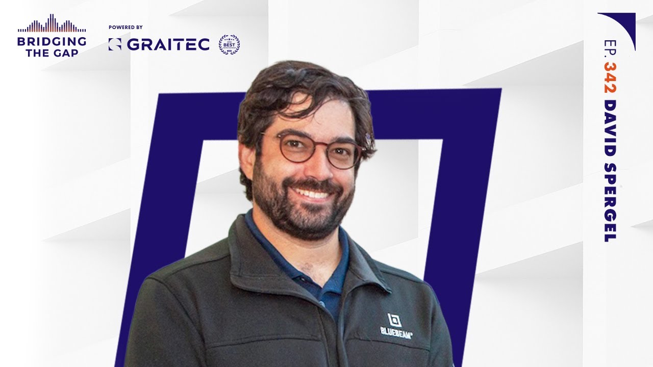 Proactive by Design: How AI Is Reshaping AEC Workflows | Bridging the Gap Podcast Ep. 342
