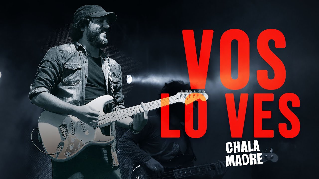 Chala Madre - Vos lo Ves