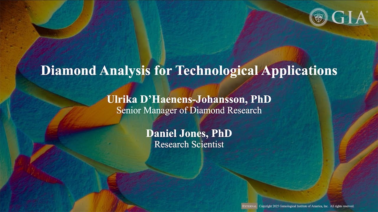 Diamond Analysis for Technological Applications | GIA Knowledge Sessions Webinar