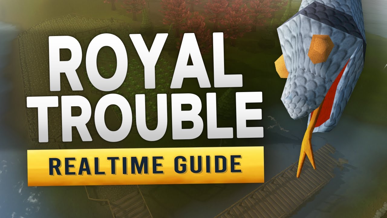 [RS3] Royal Trouble &ndash; Realtime Quest Guide