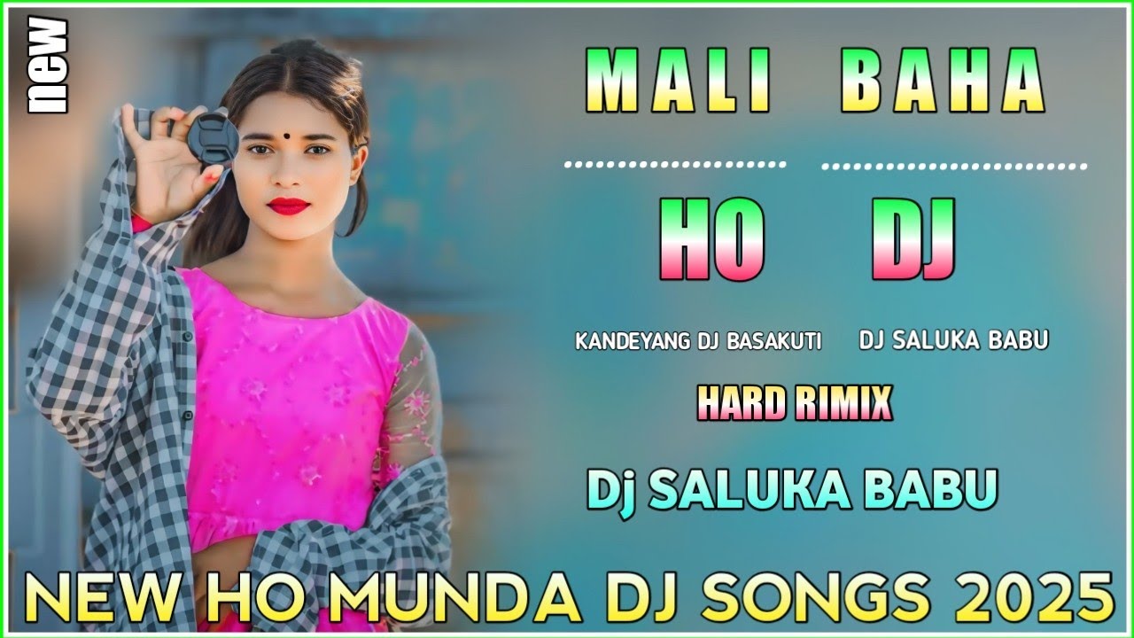 MALI BAHA PURTY STAR NEW HO MUNDA DJ SONG 2025 DJ SALUKA BABU KANDEYANG Dj BASAKUTI