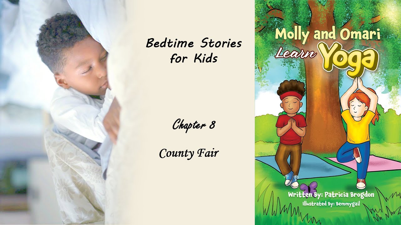 Bedtime Stories for Kids - Molly and Omari Learn Yoga - Chapter 8-County Fair