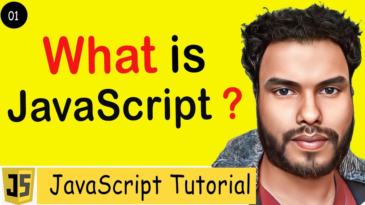 #01 What is JavaScript | Intro to JavaScript | JavaScript Tutorial