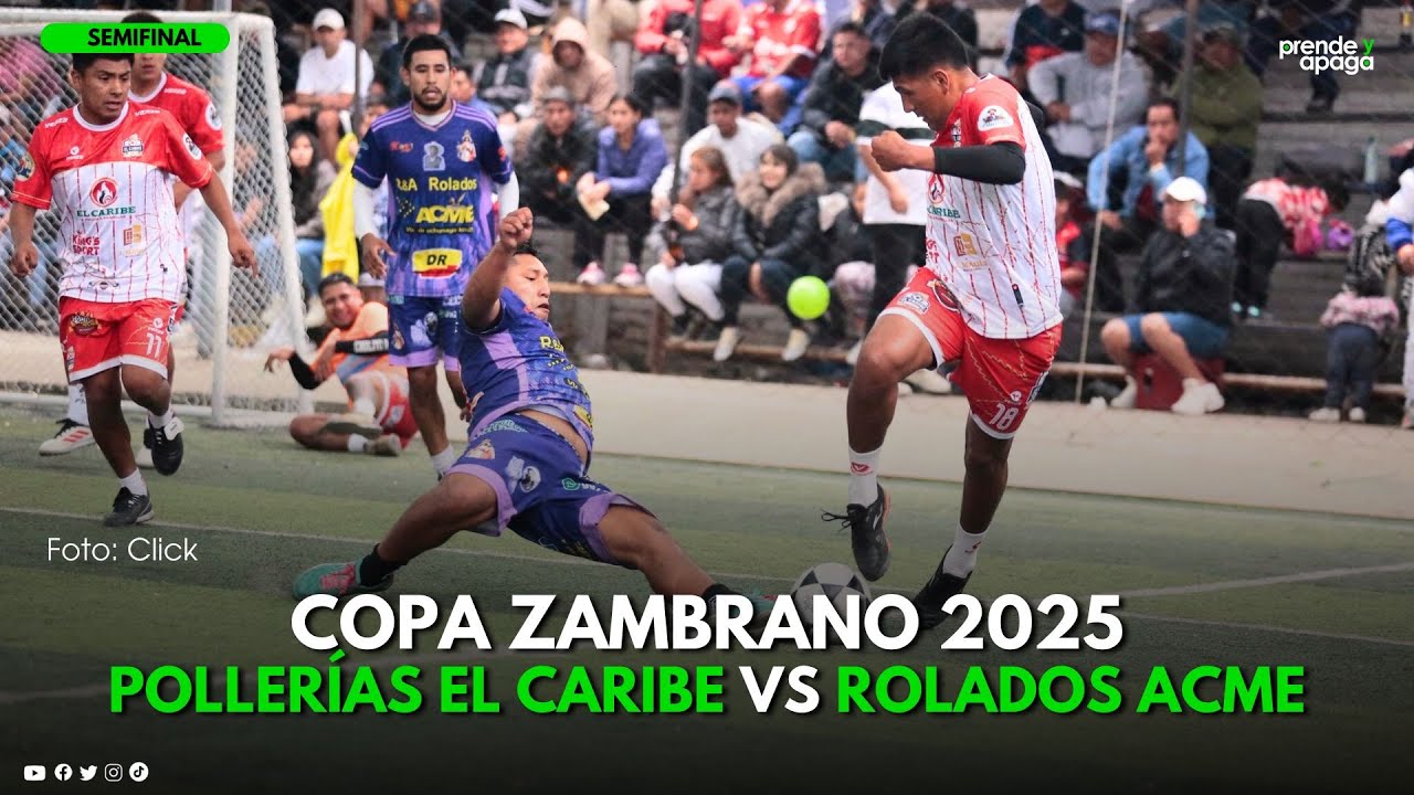Arequipa: Copa Zambrano 2025. Rolados ACME 🆚 Pollerías El Caribe (Partido completo)