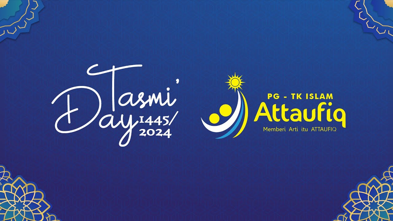 Tasmi' Day 2023-2024 | PG-TK Islam Attaufiq
