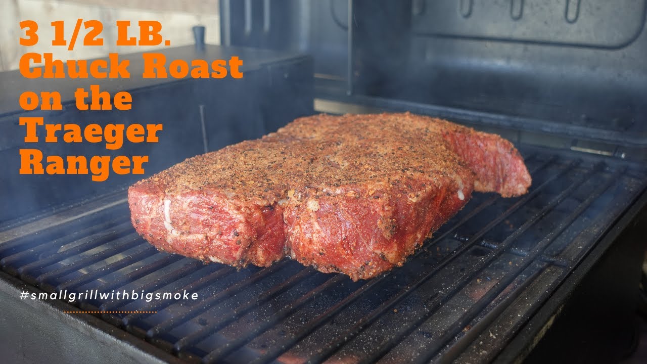 Smoked Chuck Roast on the Traeger Ranger Pellet Grill