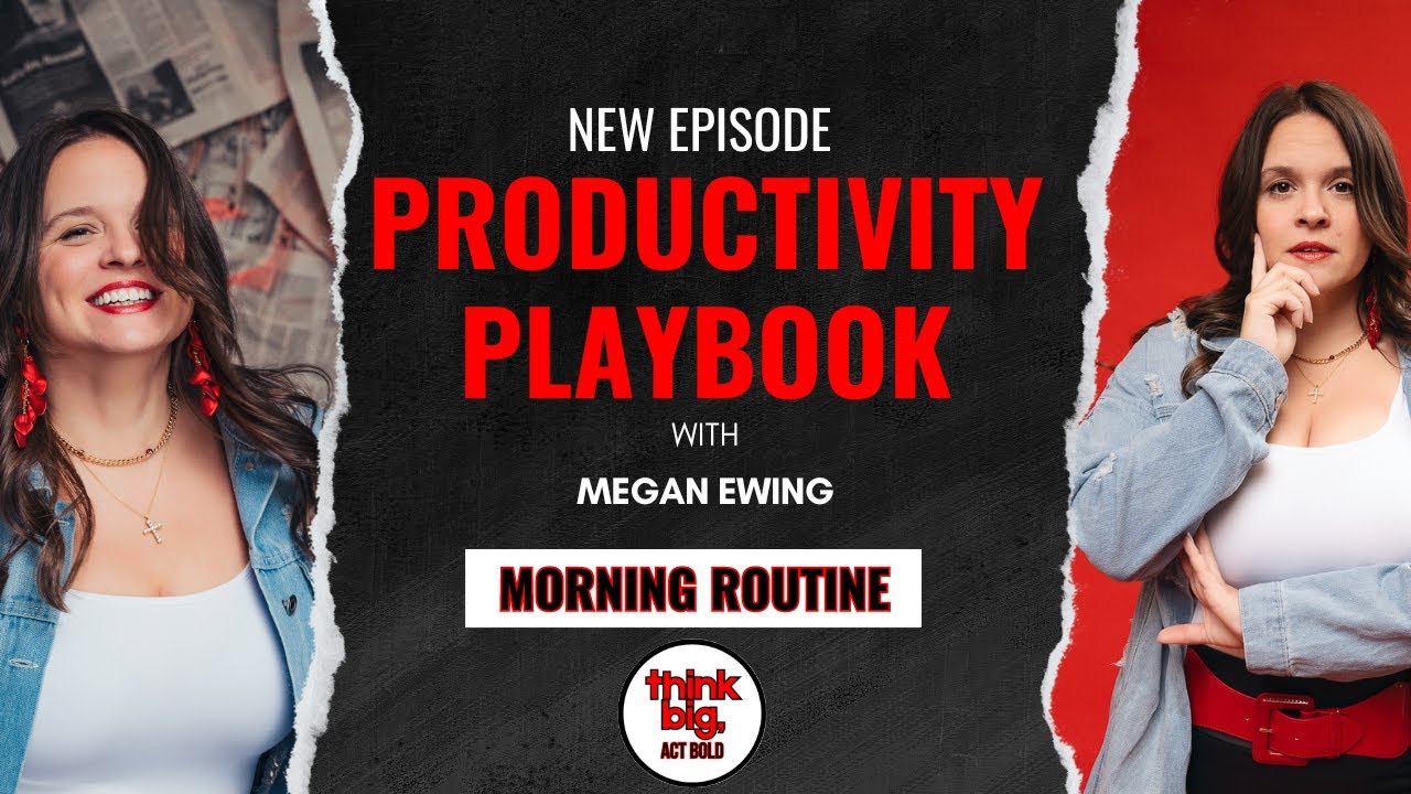 Start Strong: Why a Morning Routine Is Essential for Success | Productivity Playbook