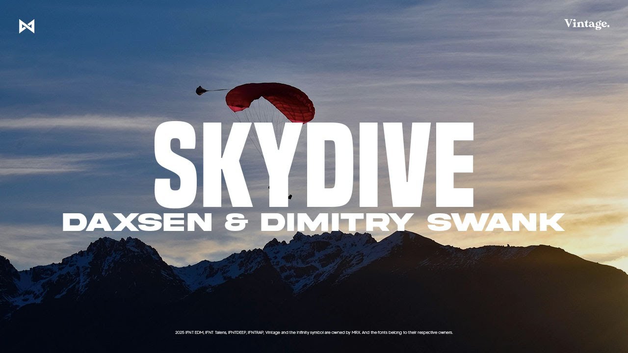 Daxsen & Dimitry Swank - Skydive | IFNT EDM