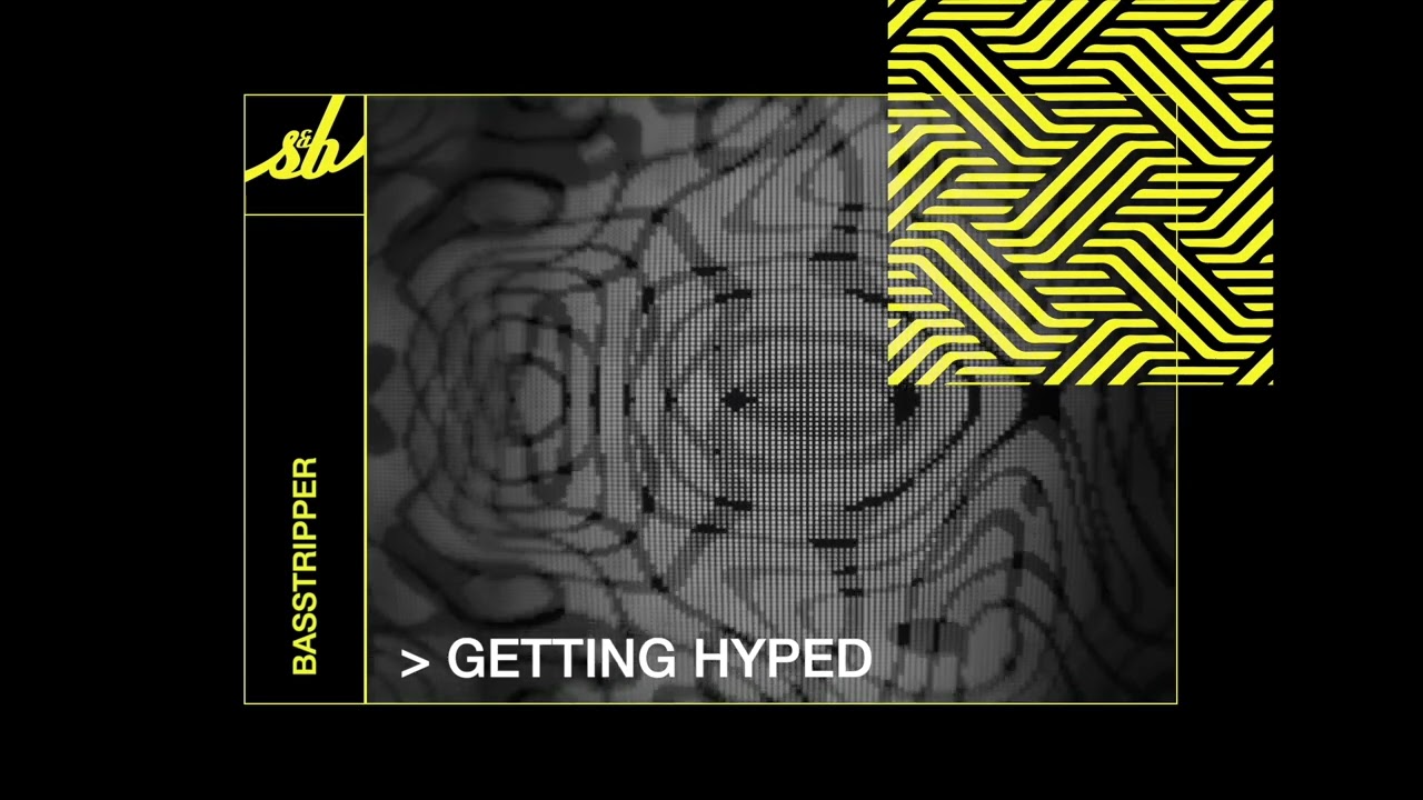 Basstripper - Getting Hyped