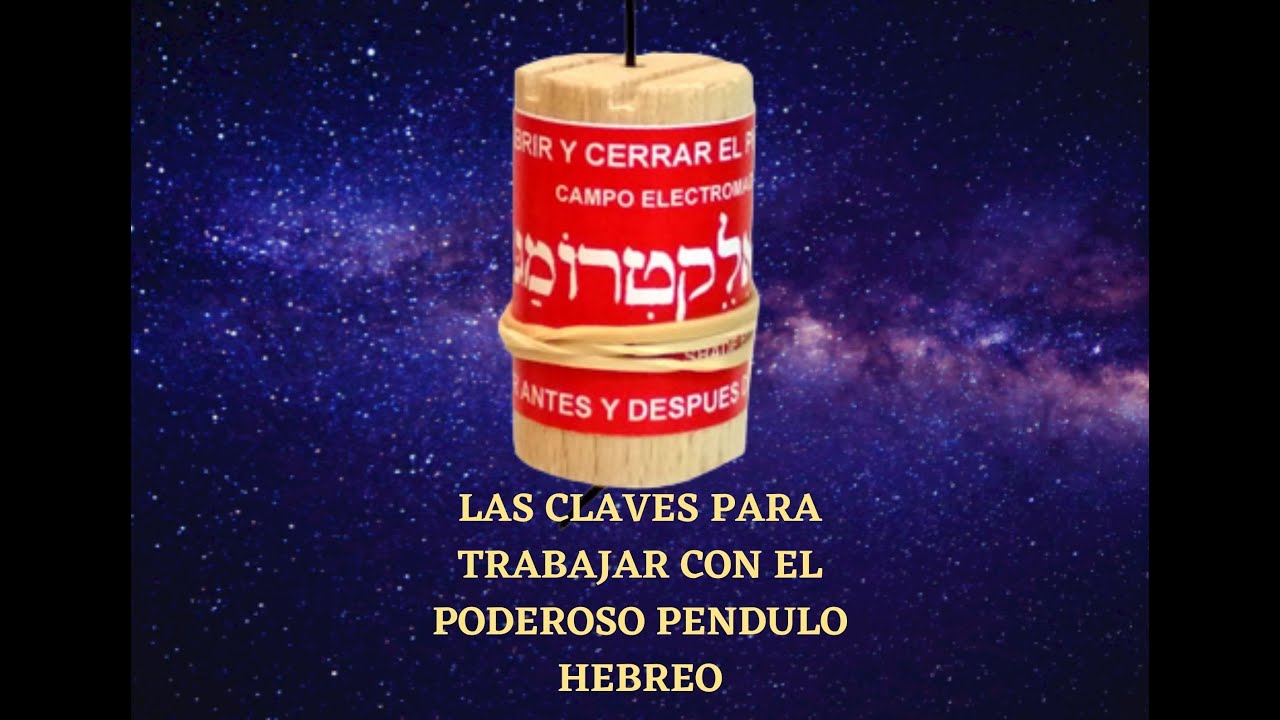 &iexcl; Las claves para trabajar con el poderoso PENDULO HEBREO !