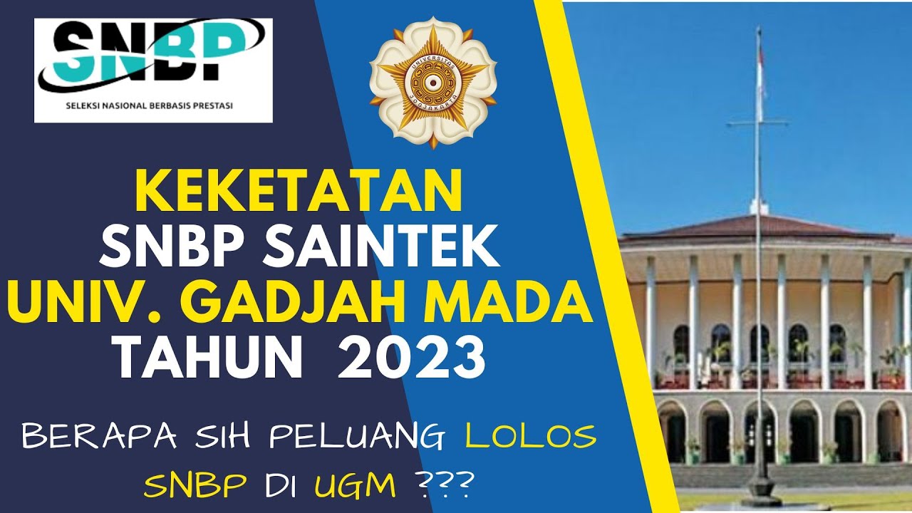 KEKETATAN PRODI SAINTEK UGM JALUR SNBP TAHUN 2023