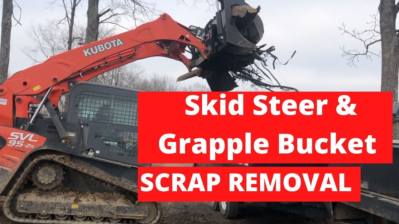 Kubota Skid Steer & Grapple Bucket: Scrap Metal Cleanup