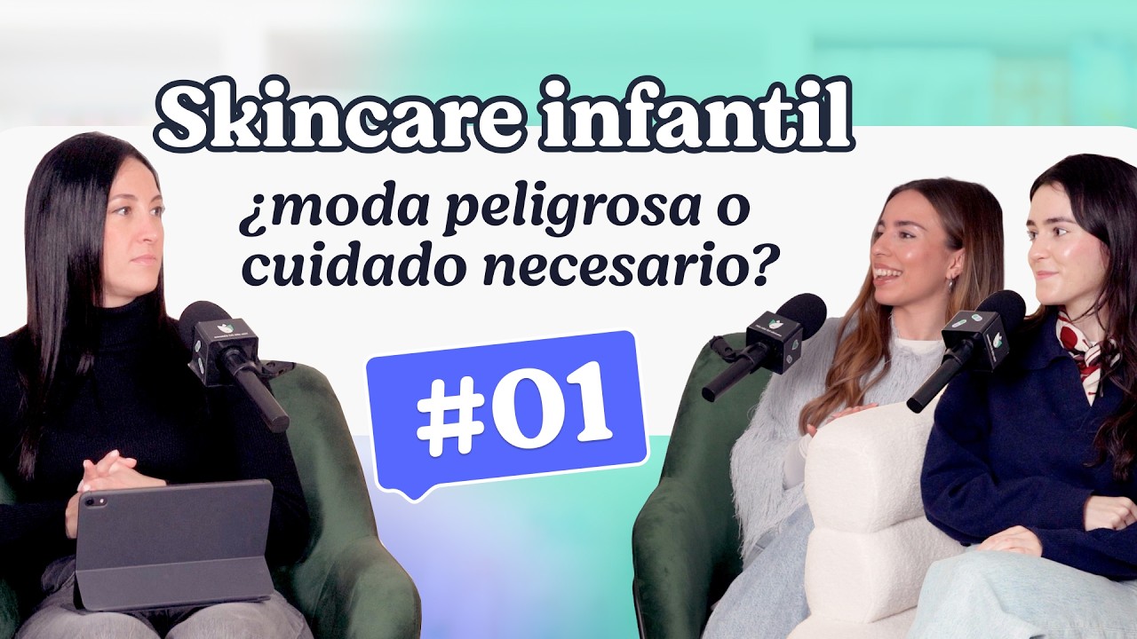 🎙️ Skincare Infantil: ¿Moda o Necesidad? | Más allá del síntoma