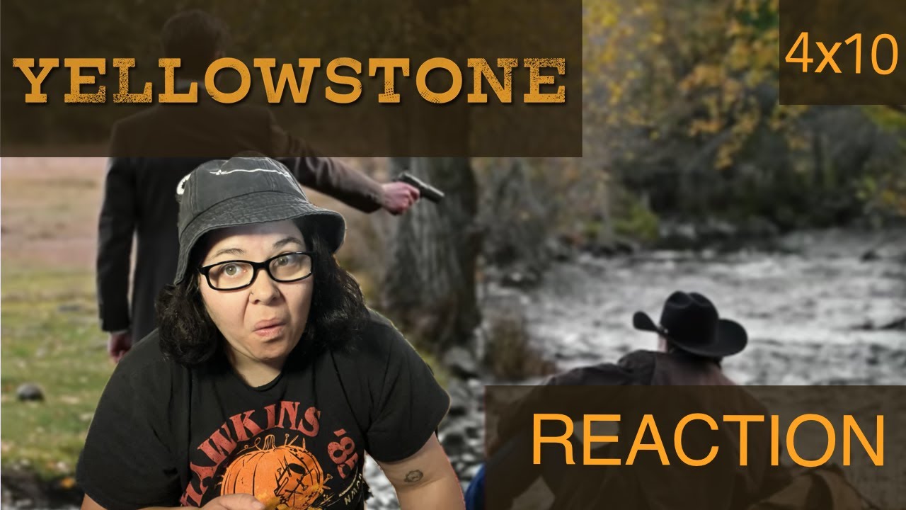 YELLOWSTONE 4x10 - Grass on the Streets and Weeds on the Rooftops : REACTION