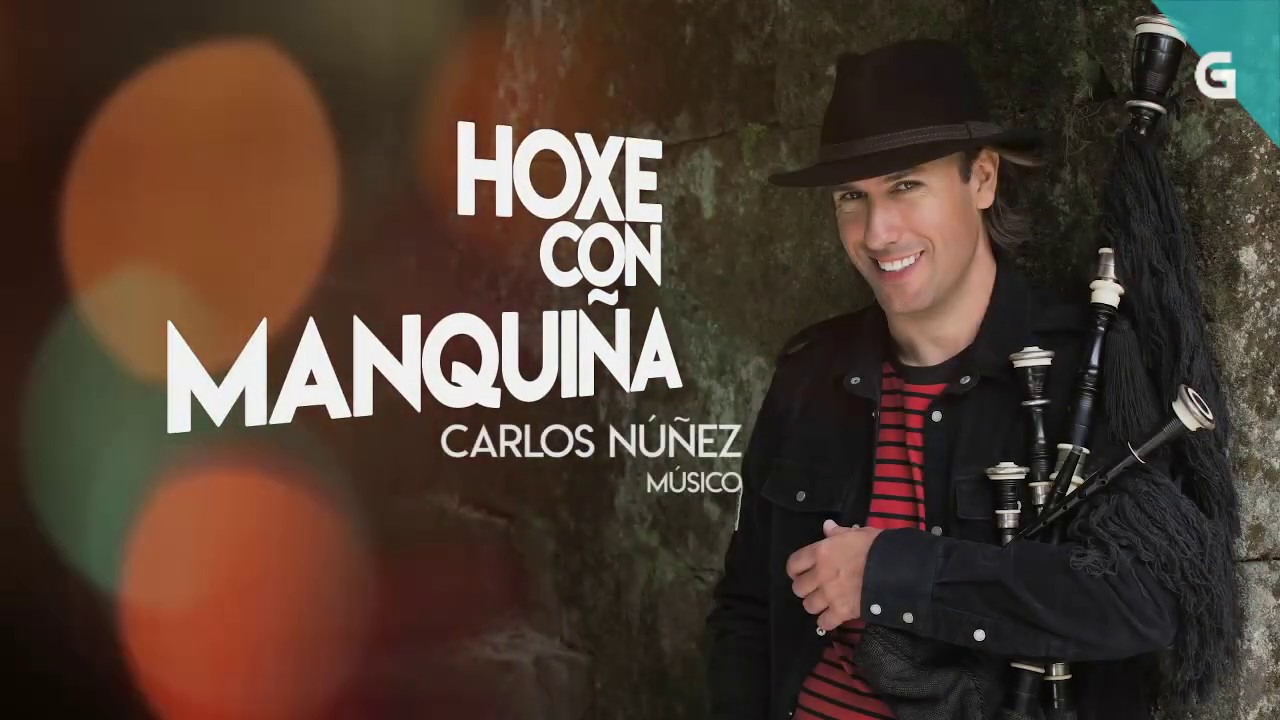 Hoxe con Manquiña - Entrevista a Carlos Núñez por 