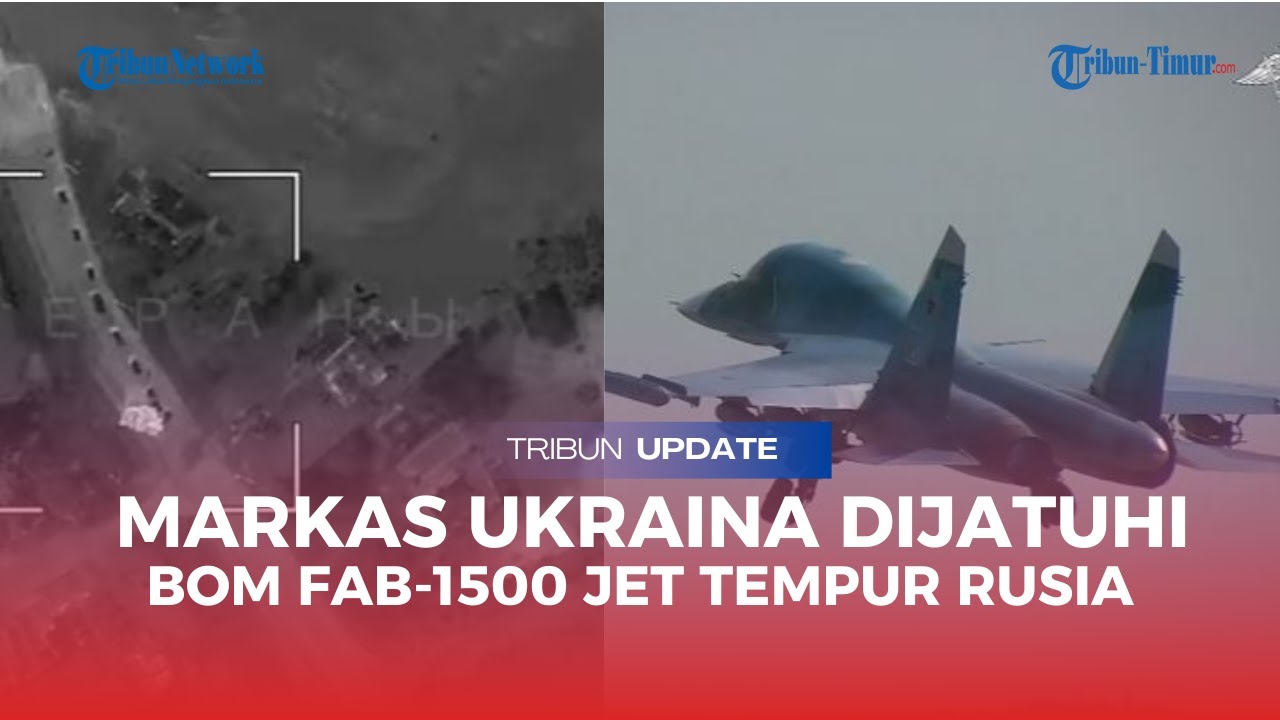 Jet Tempur Pasukan Lintas Udara Rusia Serang Markas Ukraina di Wilayah Sumy dengan Bom FAB-1500