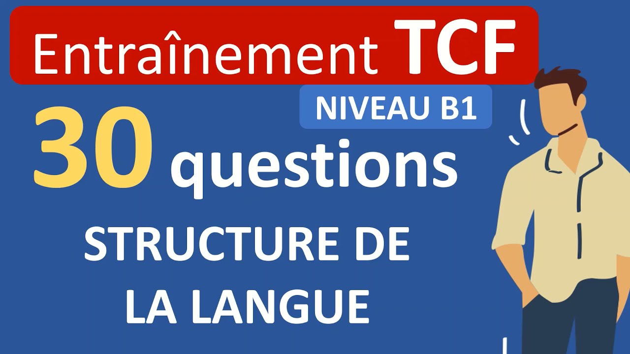 Entraînement TCF - structure de la langue (niveau B1)