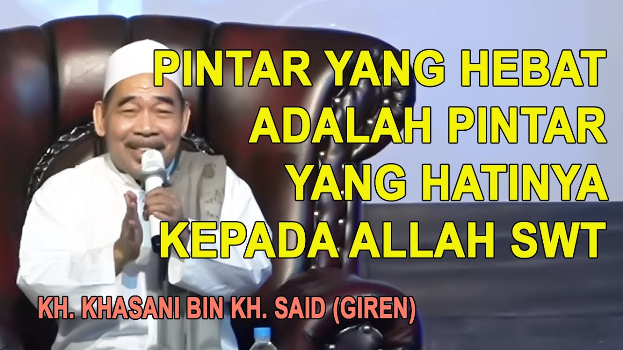KH. KHASANI BIN KH. SAID - KEMULIAAN ILMU