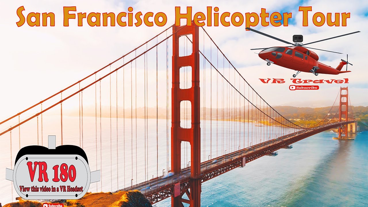 San Francisco Helicopter Tour VR180