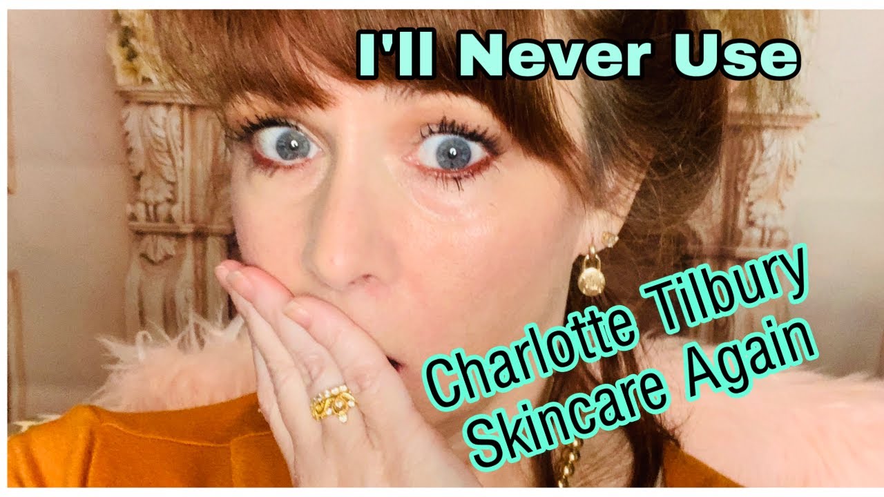 Charlotte Tilbury  |  Multi-Miracle Glow Skincare| Why I’ll Never Repurchase CT Skincare Again