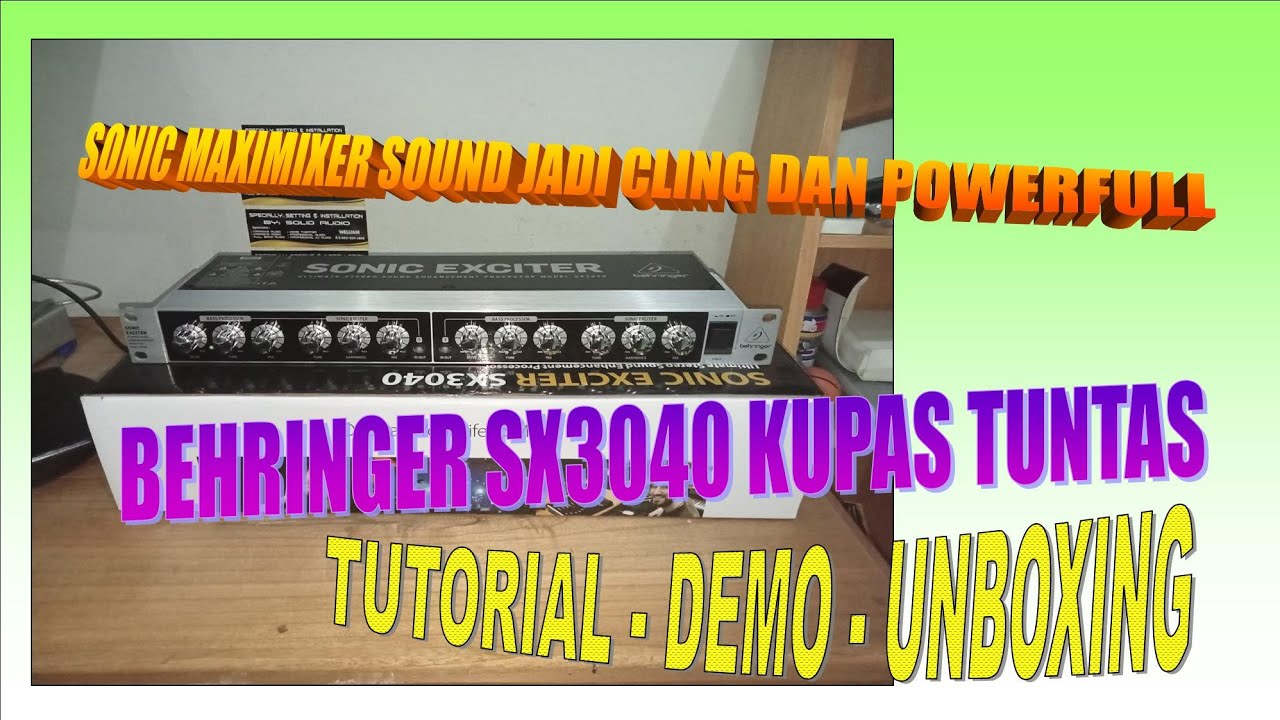 BEHRINGER SONIC MAXIMIXER MEMBUAT SOUND LEBIH CLING DAN POWERFULL