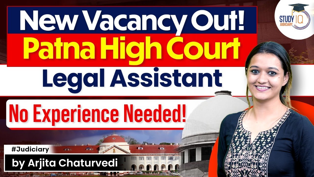 Legal Assistant Patna High Court | Legal Jobs 2023 | StudyIQ Judiciary