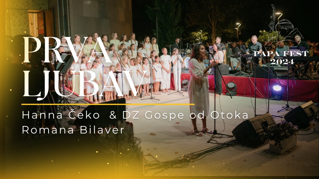 Hanna Čeko & DZ Gospe od Otoka - Prva ljubav te zove ( Live Papa Fest 2024 )