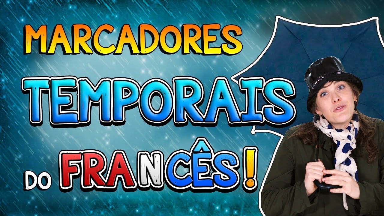Os 5 principais marcadores temporais do francês: Depuis, Pendant, Il y a, En, Dans
