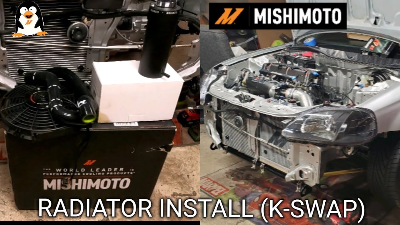 K20 AWD CIVIC BUILD MISHIMOTO RADIATOR INSTALL (K-SWAP)