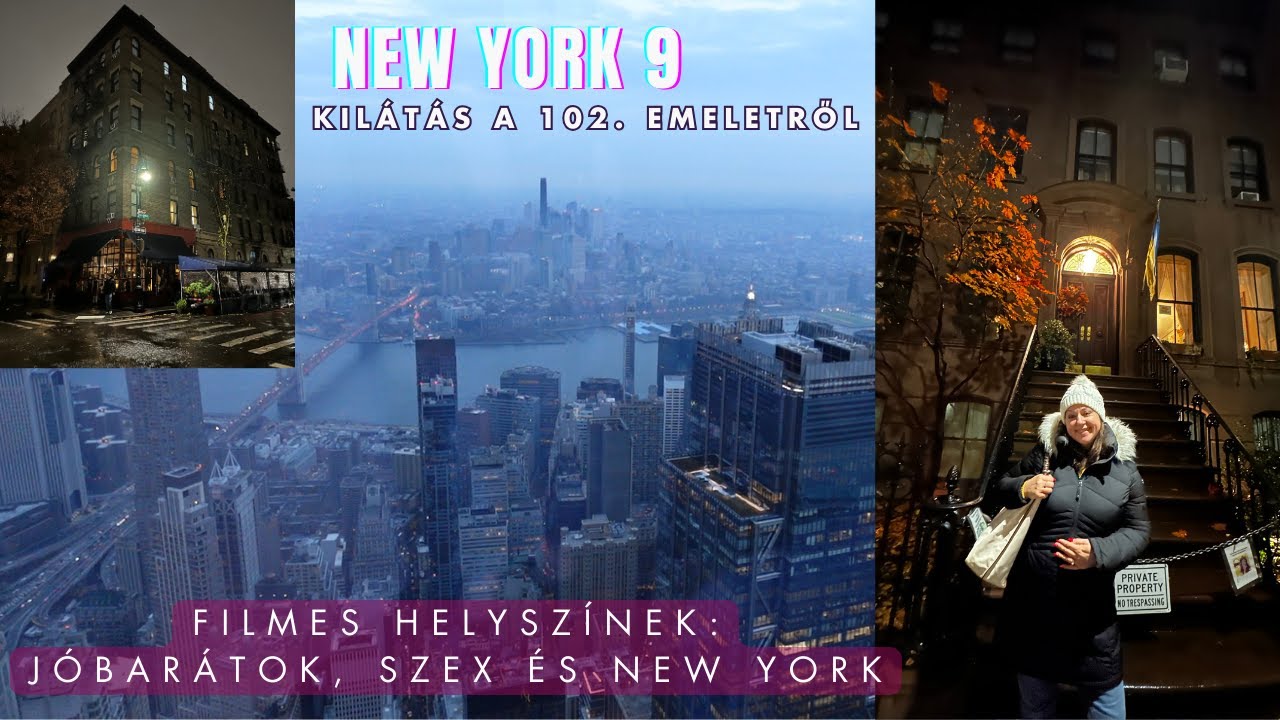 NEW YORK 9: WORLD TRADE CENTER KILÁTÓ A 102. EMELETRŐL, JÓBARÁTOK HÁZ ÉS CARRIE BRADSHOW HÁZA