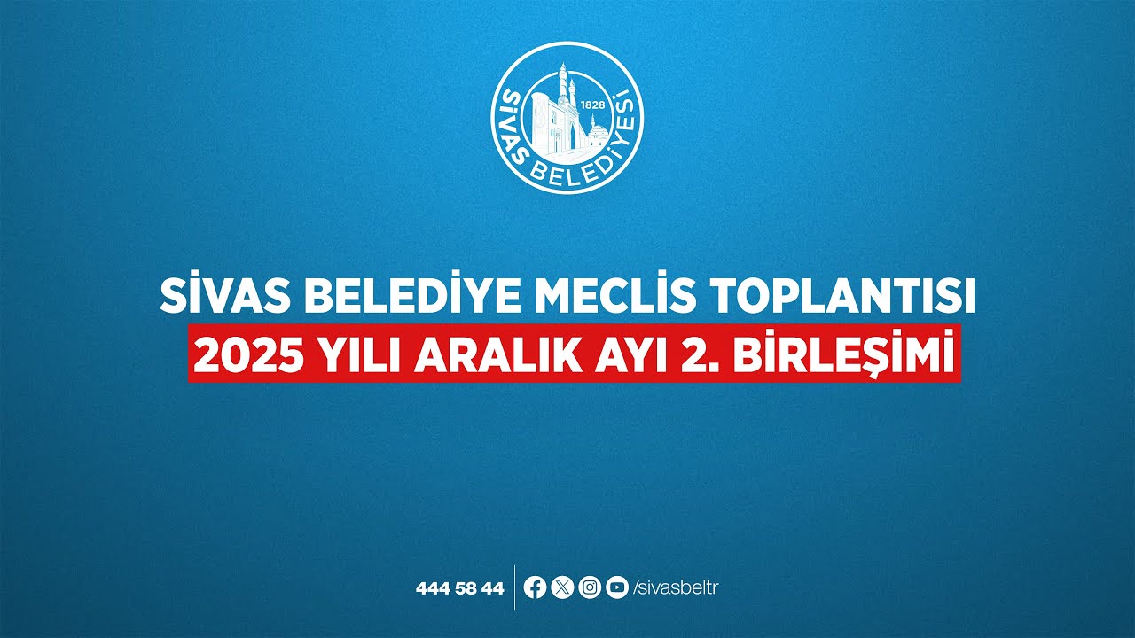📡 #CanlıYayın - Sivas Belediyesi Meclis Toplantısı Aralık ayı 2. Birleşimi