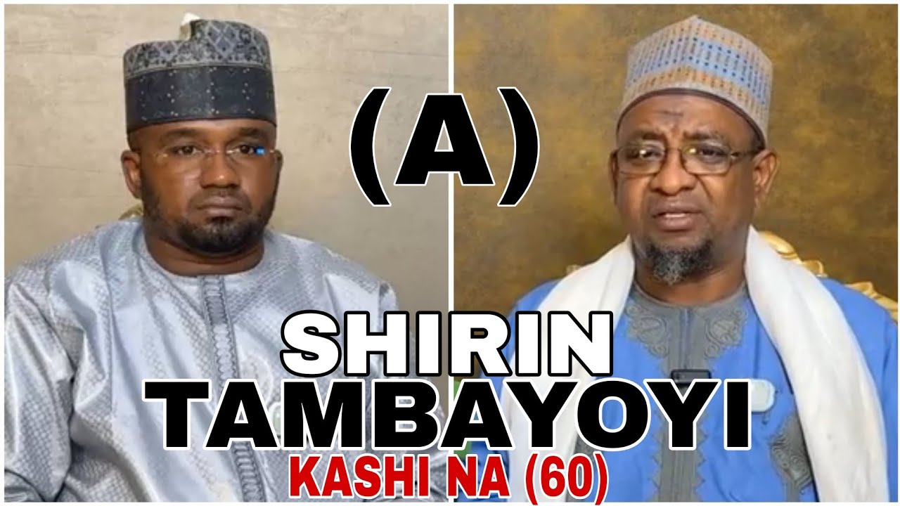 (A) Shirin Tambayoyi Da Amsoshi Kashi Na 60 Tareda Dr. Abdallah Usman Gadon Kaya Da Engr Abdullahi