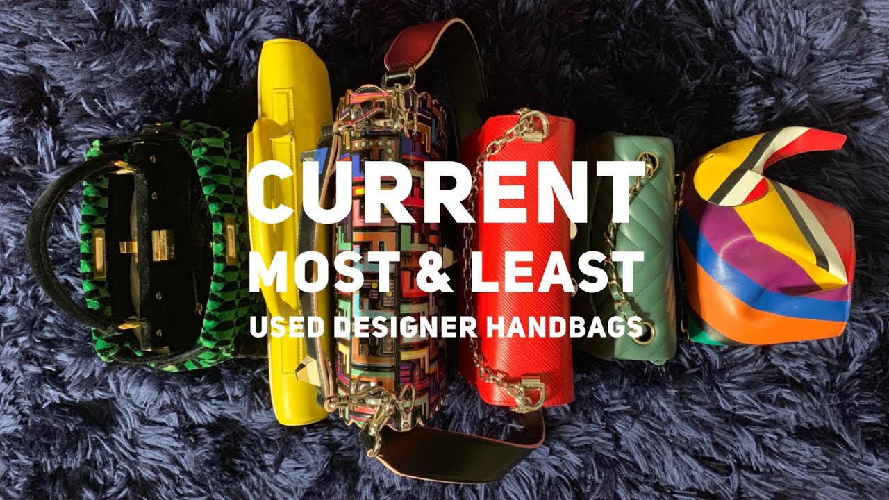 Current Most and Least used Designer Handbags (Fendi, Louis Vuitton, Chanel..etc) | wenwen stokes