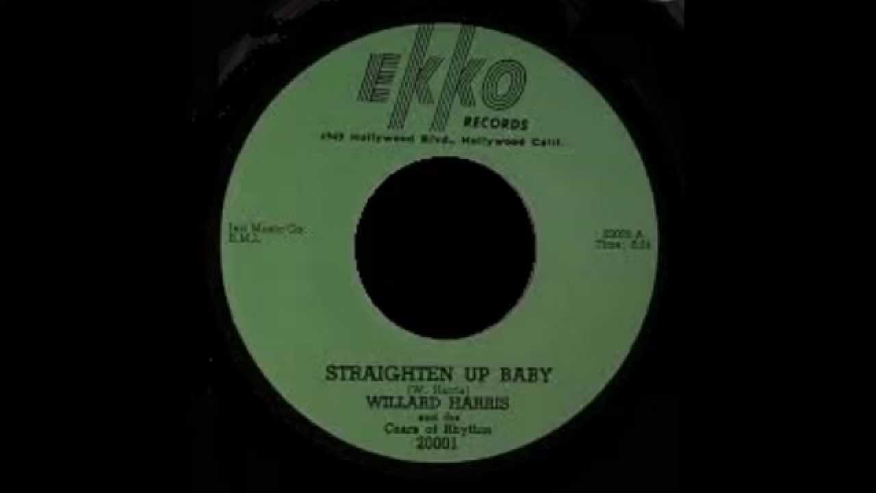 Willard Harris - Straighten Up Baby