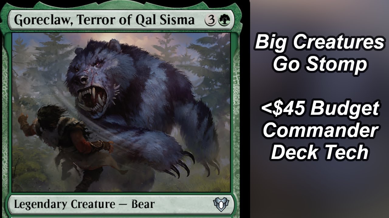 Goreclaw, Terror of Qal Sisma Budget Commander Deck Tech| MTG