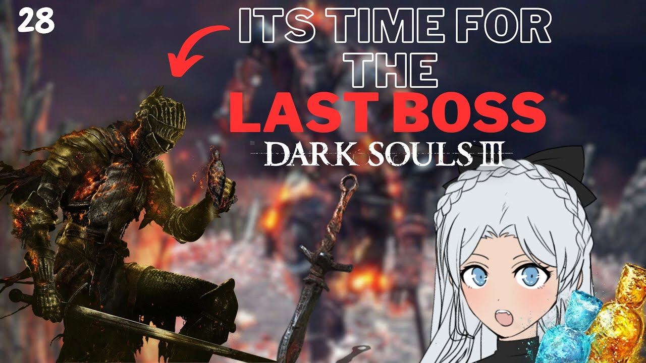 【Dark Souls III】 Fighting the LORD OF CINDER! Finishing the game! #28