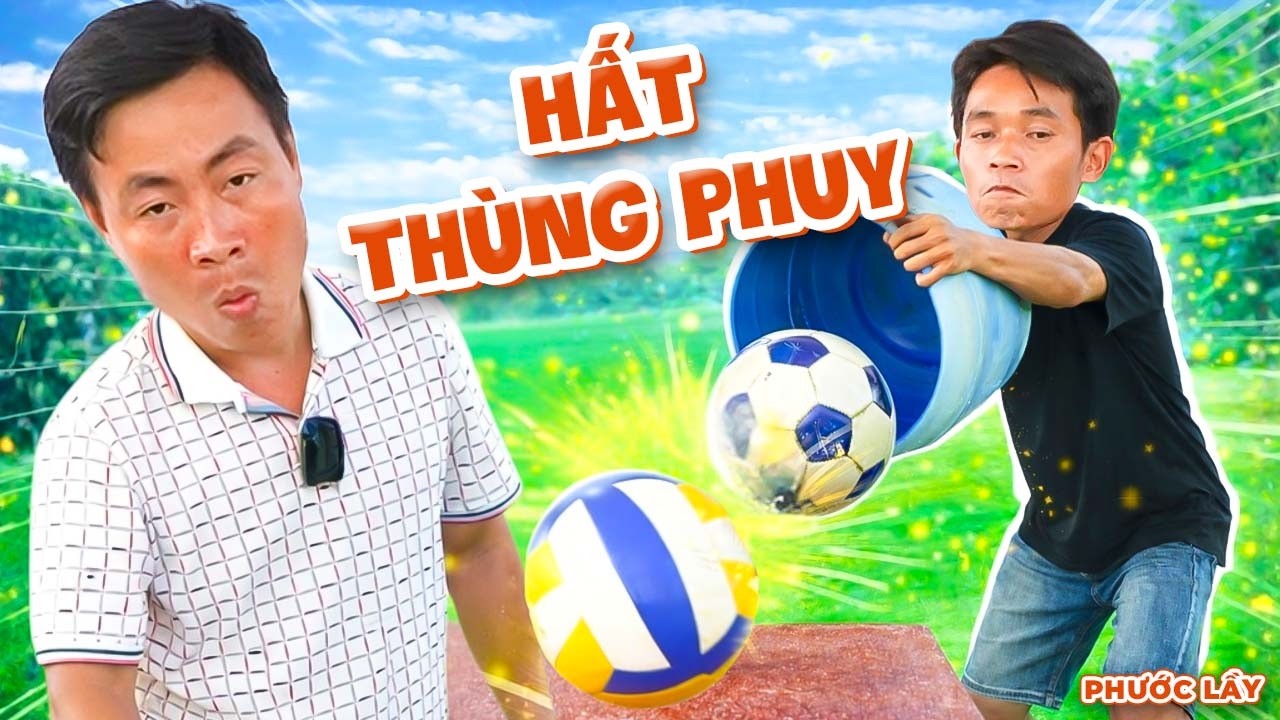 Thử thách hất thùng phuy nhận thưởng #phuoclay