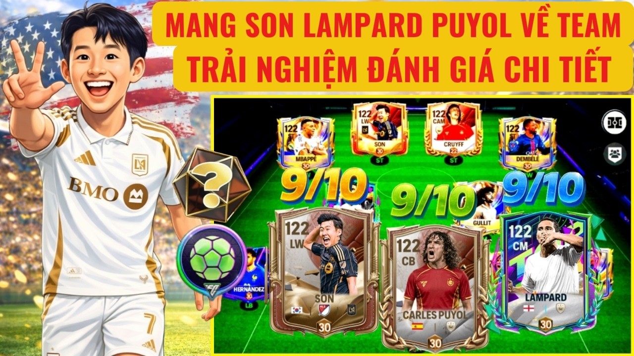 🏆FC MOBILE QT | TRẢI NGIỆM V&Agrave; Đ&Aacute;NH GI&Aacute; CHI TIẾT 3 BẢN HỢP ĐỒNG MỚI SON LAMPARD PUYOL | C&Oacute; NGON KH&Ocirc;NG