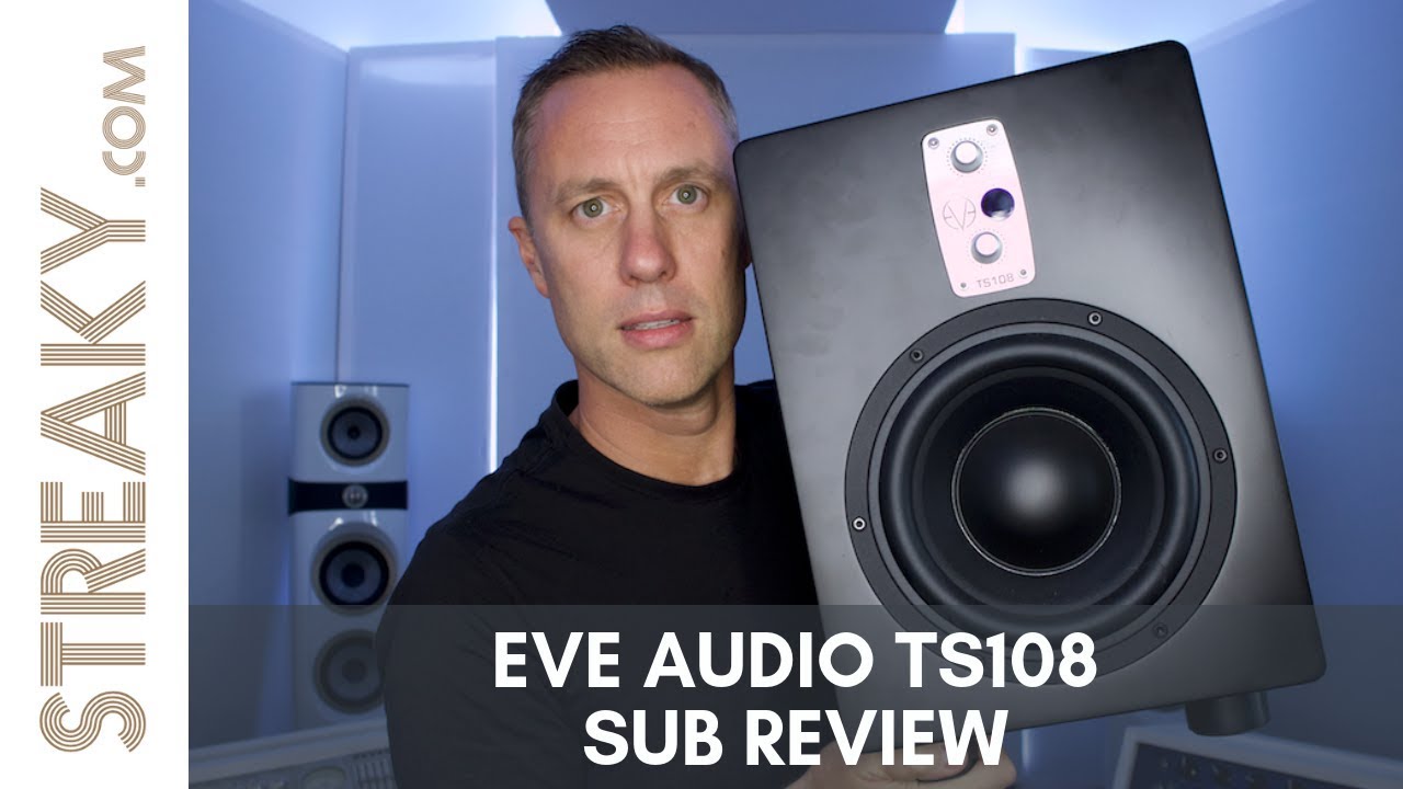 EVE AUDIO TS108 SUBWOOFER REVIEW - Streaky.com