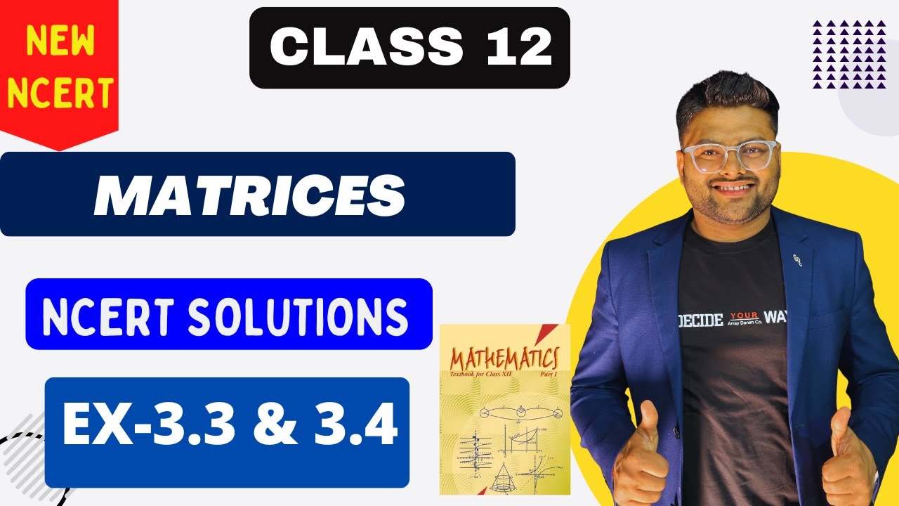 Chapter 3 Matrices | Exercise 3.3 & 3.4 I Matrices NCERT Solution I New NCERT solution Class 12 Math