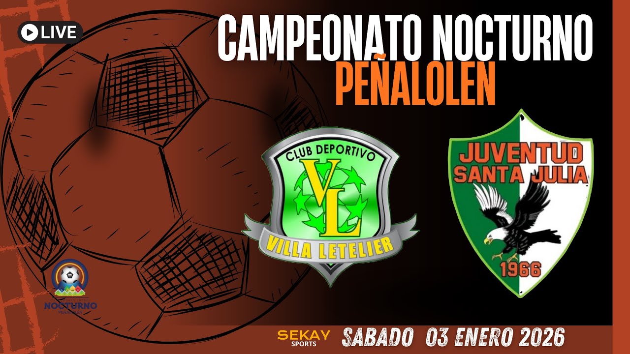 🔴🎥Campeonato NOCTURNO de PE&Ntilde;ALOLEN ⚽🏆2026 - VILLA LETELIER VS JUVENTUD SANTA JULIA
