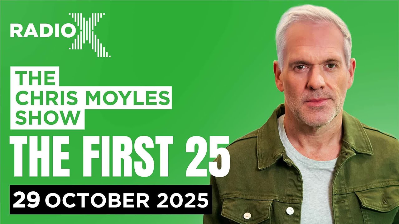 The First 25 | 29th October 2025 | The Chris Moyles Show