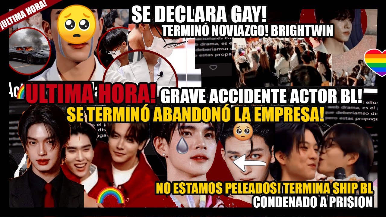 🚨 ÚLTIMA HORA! Grave accidente actor bl! SE DECLARA GAY🌈Abandonó empresa! se besaron!