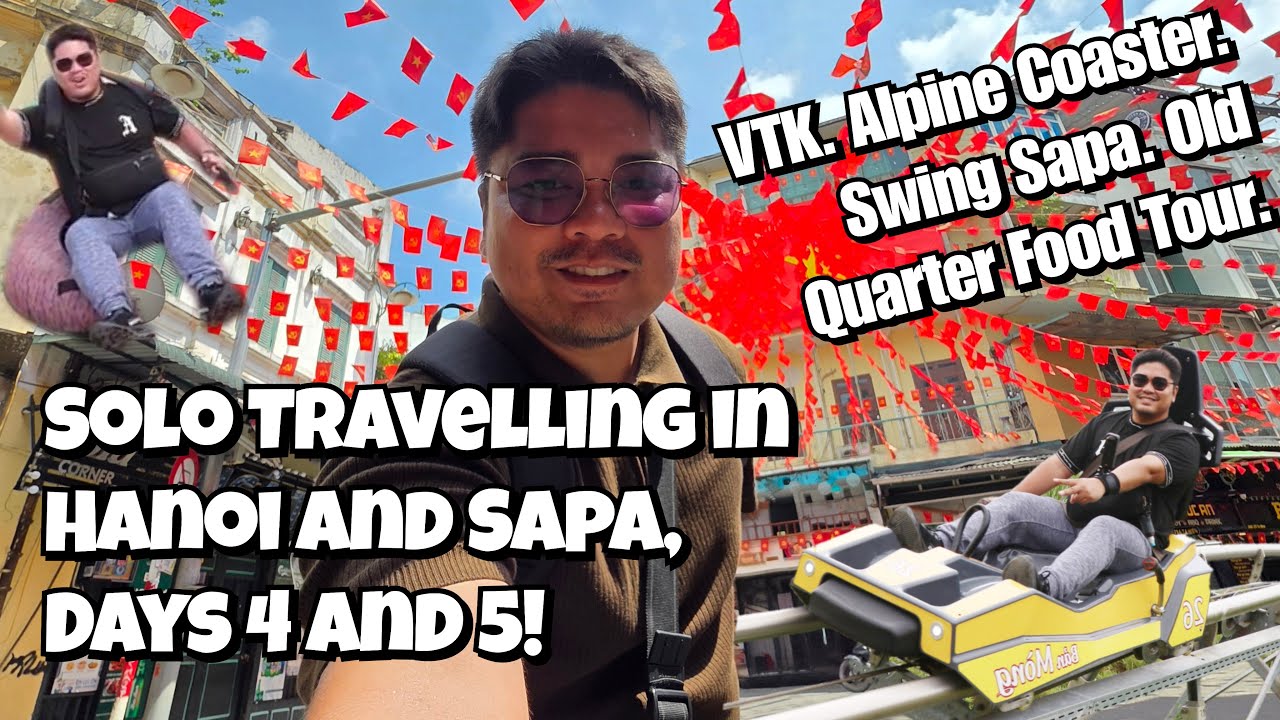 Solo Travelling in Hanoi and Sapa Day 4 and 5!