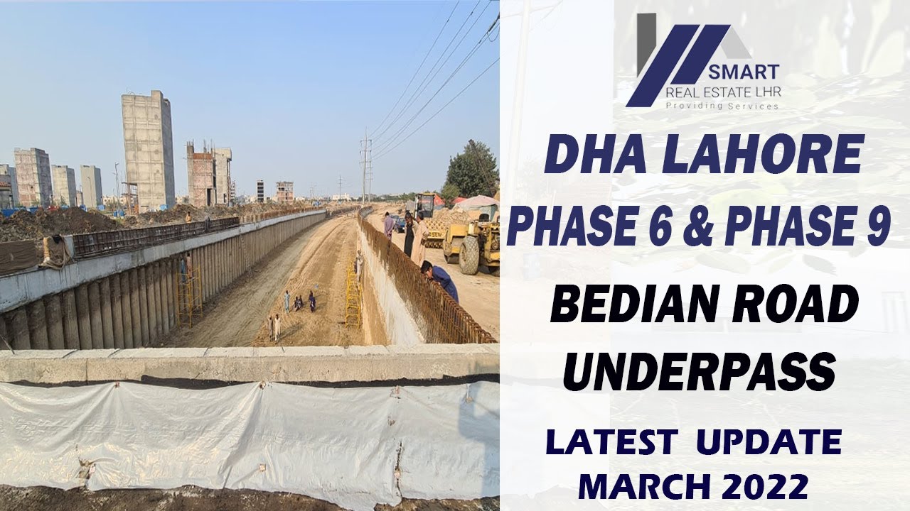 DHA LAHORE | PHASE 6 AND PHASE 9 | BEDIAN ROAD UNDERPASS | VISIT BY SREL | MARCH 2022